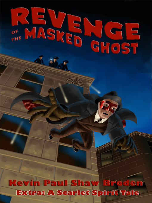 Title details for Revenge of the Masked Ghost by Kevin Paul Shaw Broden - Available
